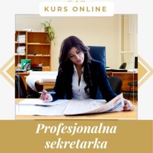 Profesjonalna sekretarka kurs online